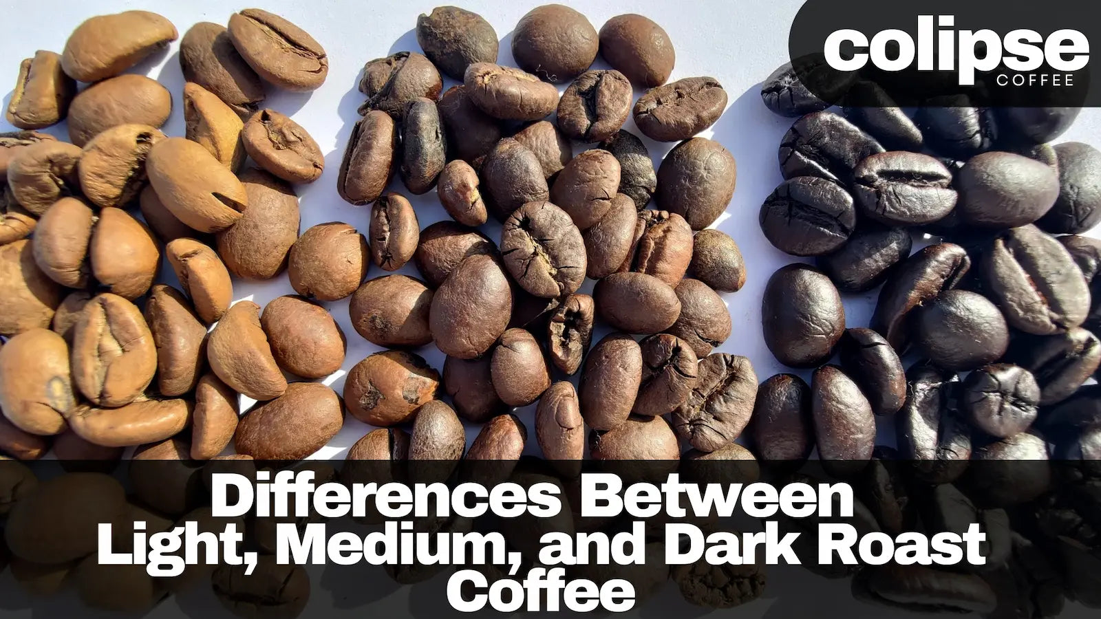 light medium and dark roast coffee beans