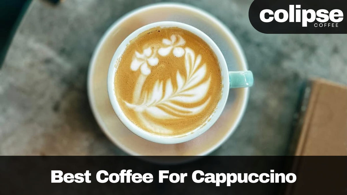Best Coffee Beans For Cappuccino: Top 9 Picks