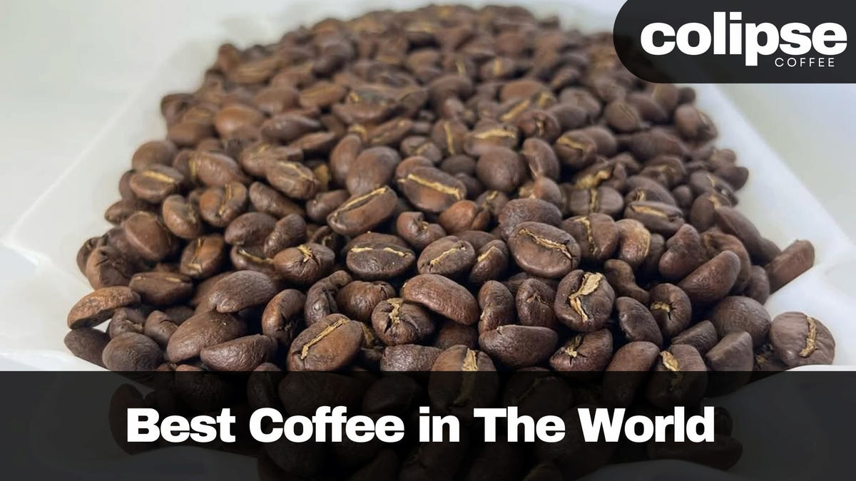 Close-up of roasted coffee beans with Colipse Coffee logo in the top right corner and the text “Best Coffee in The World” over a black banner.