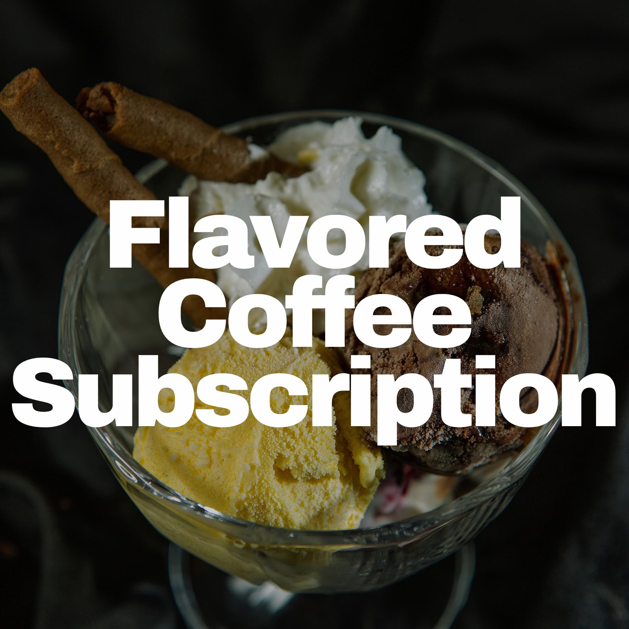 flavored coffee subscription service
