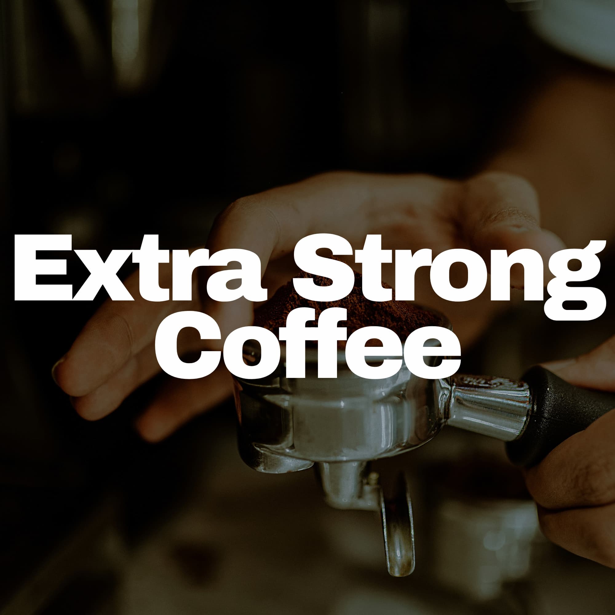 extra strong coffee beans